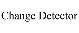 CHANGE DETECTOR trademark