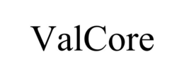 VALCORE trademark