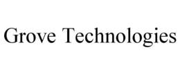 GROVE TECHNOLOGIES trademark