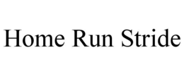 HOME RUN STRIDE trademark