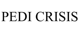 PEDI CRISIS trademark