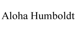 ALOHA HUMBOLDT trademark