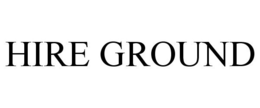 HIRE GROUND trademark