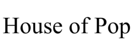 HOUSE OF POP trademark