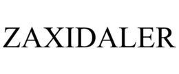 ZAXIDALER trademark