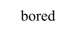 BORED trademark