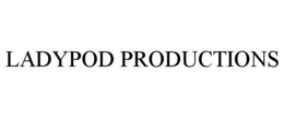 LADYPOD PRODUCTIONS trademark