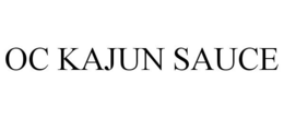 OC KAJUN SAUCE trademark