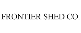 FRONTIER SHED CO. trademark