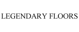 LEGENDARY FLOORS trademark