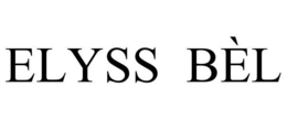 ELYSS BÈL trademark