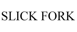 SLICK FORK trademark