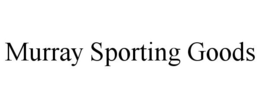 MURRAY SPORTING GOODS trademark