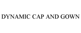 DYNAMIC CAP AND GOWN trademark