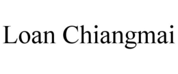LOAN CHIANGMAI trademark
