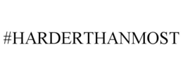 #HARDERTHANMOST trademark