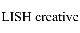 LISH CREATIVE trademark