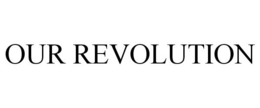 OUR REVOLUTION trademark