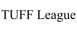 TUFF LEAGUE trademark