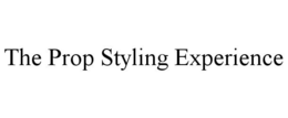 THE PROP STYLING EXPERIENCE trademark