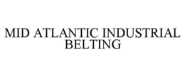 MID ATLANTIC INDUSTRIAL BELTING trademark