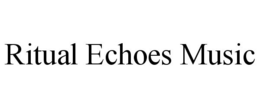 RITUAL ECHOES MUSIC trademark