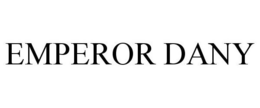 EMPEROR DANY trademark