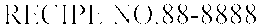 RECIPE NO.88-8888 trademark