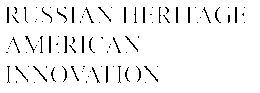 RUSSIAN HERITAGE AMERICAN INNOVATION trademark