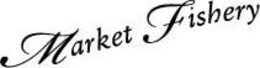 MARKET FISHERY trademark