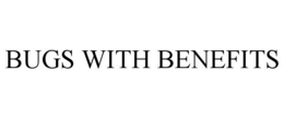 BUGS WITH BENEFITS trademark