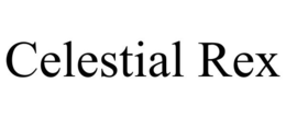 CELESTIAL REX trademark