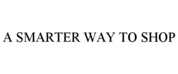 A SMARTER WAY TO SHOP trademark