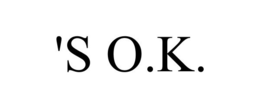 'S O.K. trademark