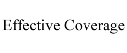 EFFECTIVE COVERAGE trademark
