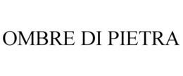 OMBRE DI PIETRA trademark