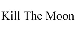 KILL THE MOON trademark