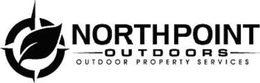 NORTH POINT OUTDOORS OUTDOOR PROPERTY SERVICES trademark