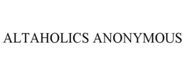 ALTAHOLICS ANONYMOUS trademark
