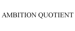 AMBITION QUOTIENT trademark
