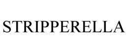 STRIPPERELLA trademark