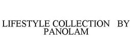 LIFESTYLE COLLECTION BY PANOLAM trademark