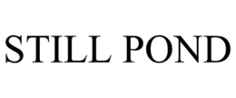 STILL POND trademark