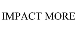 IMPACT MORE trademark