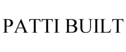 PATTI BUILT trademark