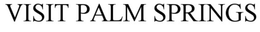 VISIT PALM SPRINGS trademark