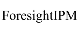 FORESIGHTIPM trademark