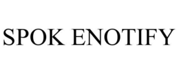 SPOK ENOTIFY trademark