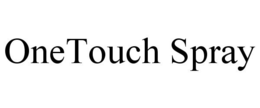 ONETOUCH SPRAY trademark