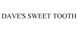 DAVE'S SWEET TOOTH trademark